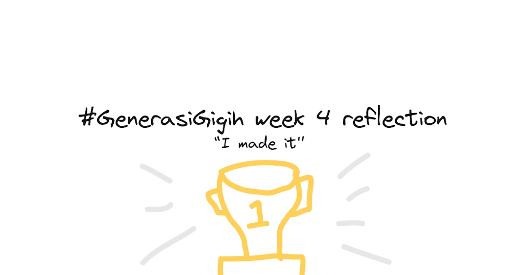 #GenerasiGigih Week 4 Reflection: The Power of Optimism